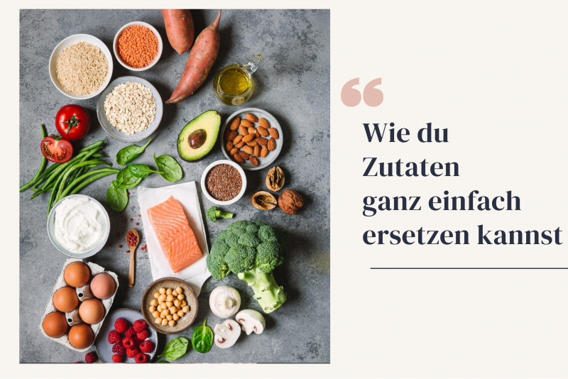 Zutaten beim gesunden Backen und Kochen ersetzen Foodlovin